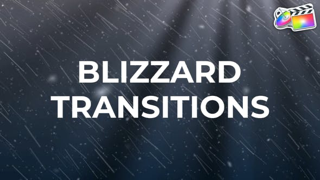 FCPX转场Blizzard Transitions Mac(风雪效果视频转场插件)