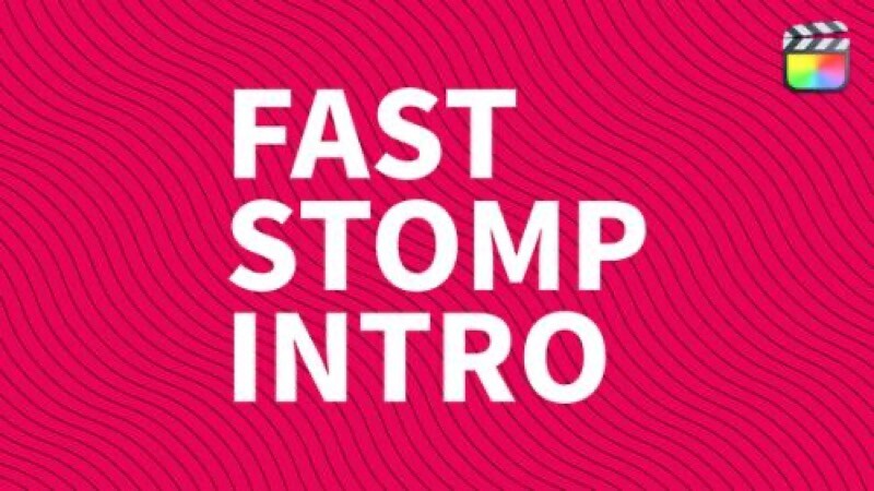 FCPX插件：活力文字动画模版Fast Stomp Intro Mac