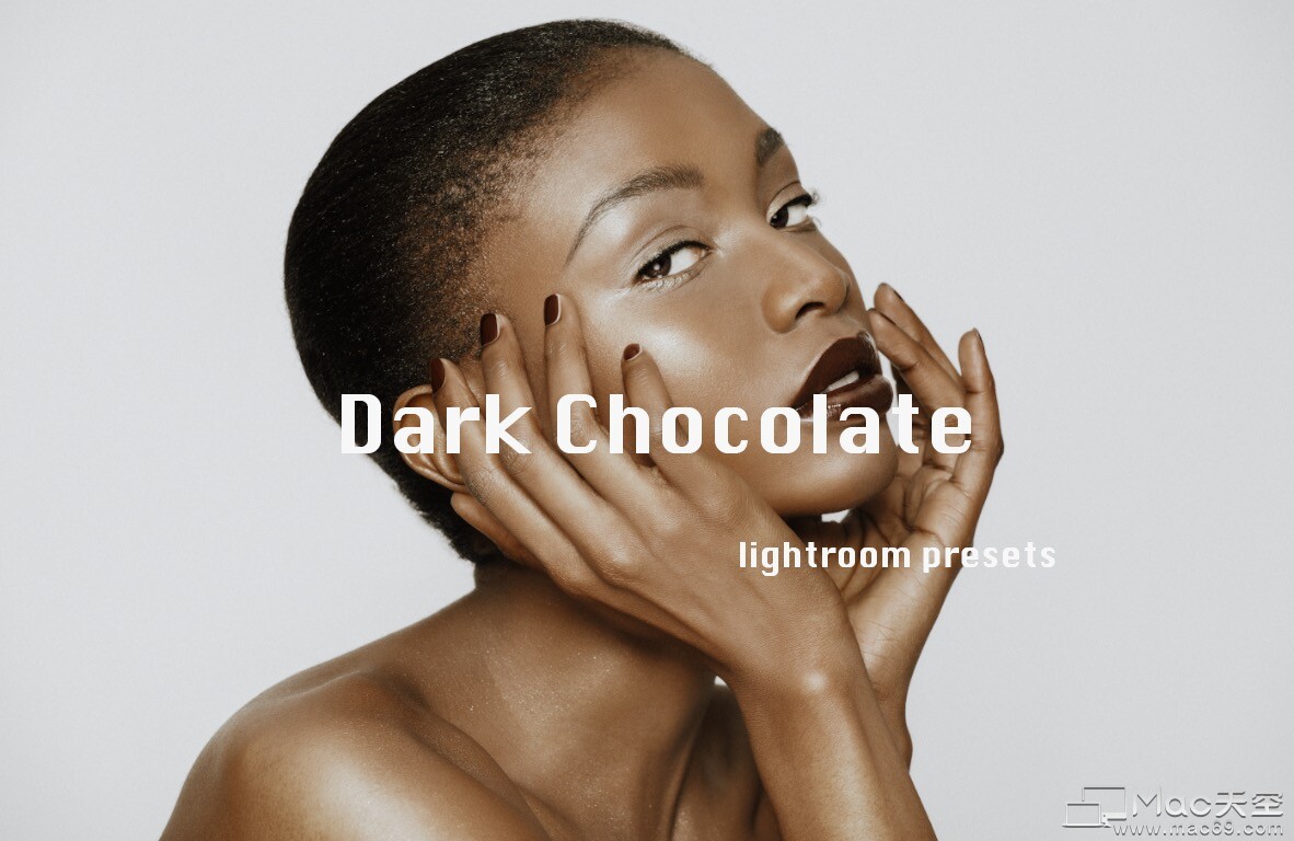 人物肖像黑巧克力色调Lightroom预设